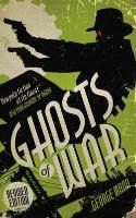 Ghosts of War (A Ghost Novel) Mann George