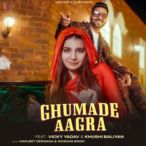 Ghumade Aagra Khushi Baliyan, Vicky Yadav, Harjeet Diwana, Nandani Singh