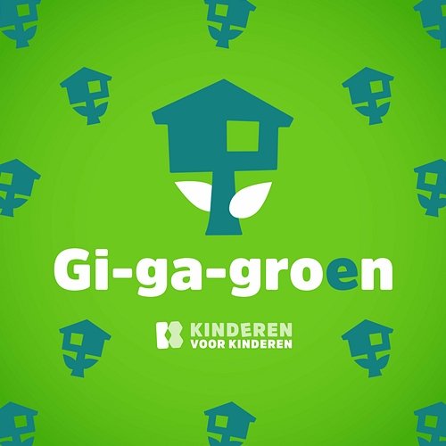 Gi-ga-groen Kinderen voor Kinderen