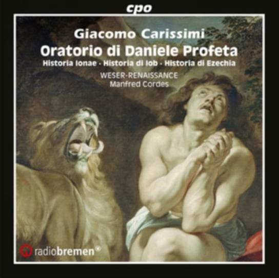 Giacomo Carissimi: Oratorio Di Daniele Profeta/Historia Ionae/... cpo