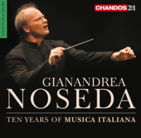 Gianandrea Noseda: Ten Years Of Musica Italiana Various Artists