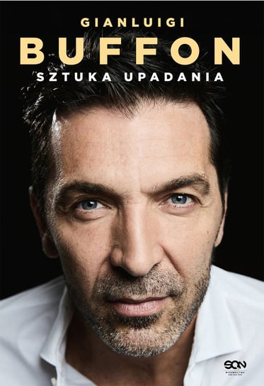 Gianluigi Buffon. Sztuka upadania Gianluigi Buffon