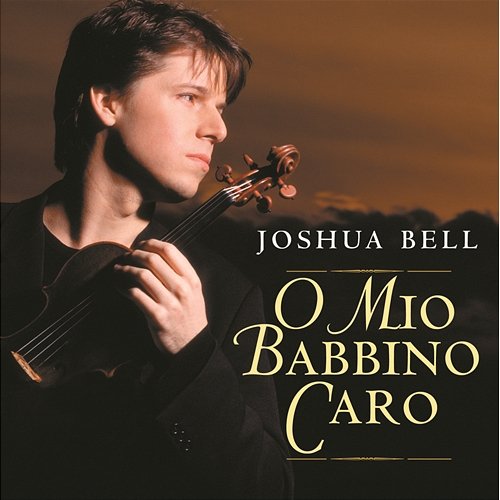 Gianni Schicchi: O mio babbino caro (Arr. C. Leon for Violin & Orchestra) - Single Joshua Bell