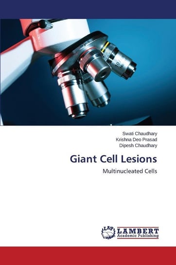Giant Cell Lesions Chaudhary Swati