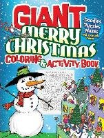 Giant Merry Christmas Coloring & Activity Book Dover Publications Inc., Dahlen Noelle, Goodridge Teresa
