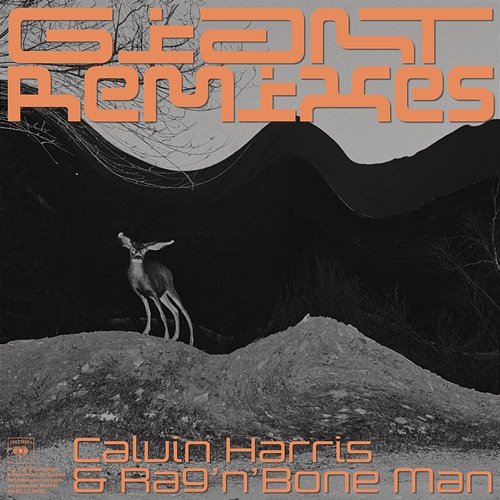 Giant (Remixes) Calvin Harris, Rag'N'Bone Man