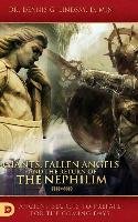 Giants, Fallen Angels and the Return of the Nephilim: Ancient Secrets to Prepare for the Coming Days Lindsay Dennis