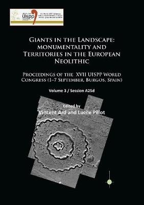 Giants in the Landscape: Monumentality and Territories in the European Neolithic Archaeopress