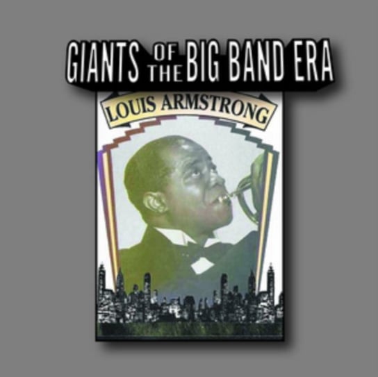 Giants of the Big Band Era Armstrong Louis