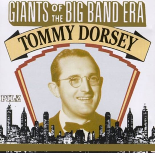 Giants of the Big Band Era Tommy Dorsey