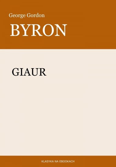 Giaur Byron George Gordon
