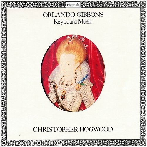 Gibbons: Keyboard Music from Musica Britannica Christopher Hogwood