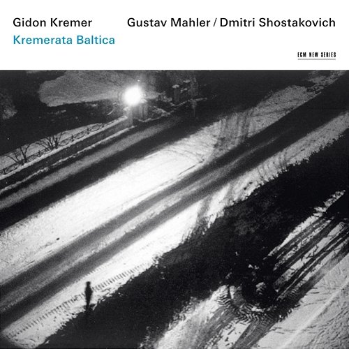 Gidon Kremer - Mahler / Shostakovich Gidon Kremer, Kremerata Baltica