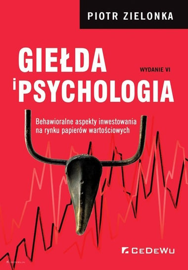 Giełda i psychologia Zielonka Piotr