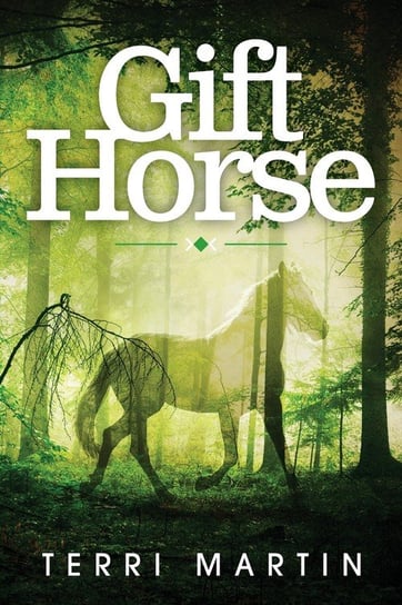 Gift Horse Martin Terri