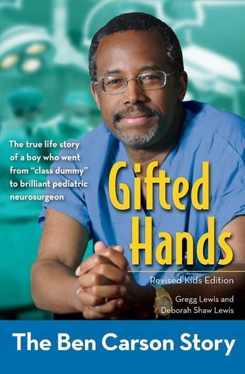 Gifted Hands, Revised Kids Edition Gregg Lewis