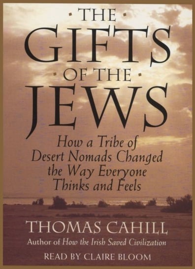 Gifts Of The Jews Cahill Thomas