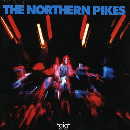 Gig The Northern Pikes