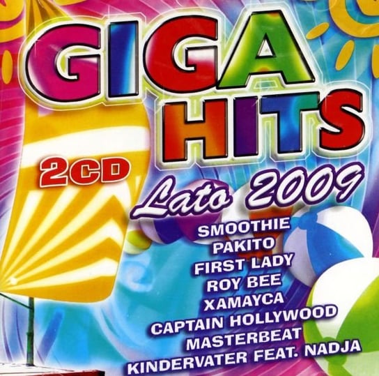 Giga Hits Lato 2009 The Wizards, Captain Hollywood, Collective, Pakito, Bum, Long, Cuba Club, Rilod, Basic Element, Cascada, Nadja, Junior