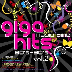 Giga Hits Magic Time 80’s-90’s... Volume 2 Various Artists