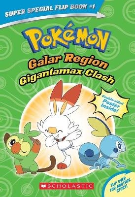 Gigantamax Clash / Battle for the Z-Ring (Pokemon Super Special Flip Book) Rebecca Shapiro