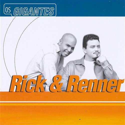 Assim é o nosso amor Rick and Renner