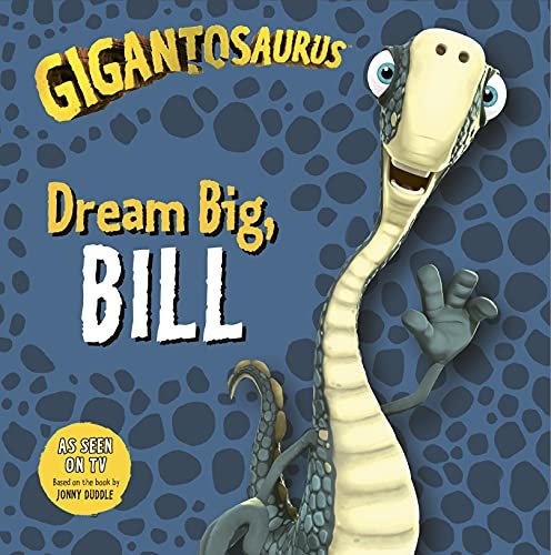 Gigantosaurus. Dream Big, BILL Opracowanie zbiorowe