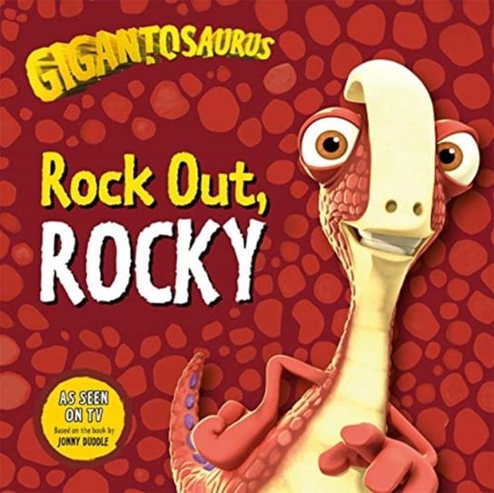 Gigantosaurus. Rock Out, ROCKY Opracowanie zbiorowe