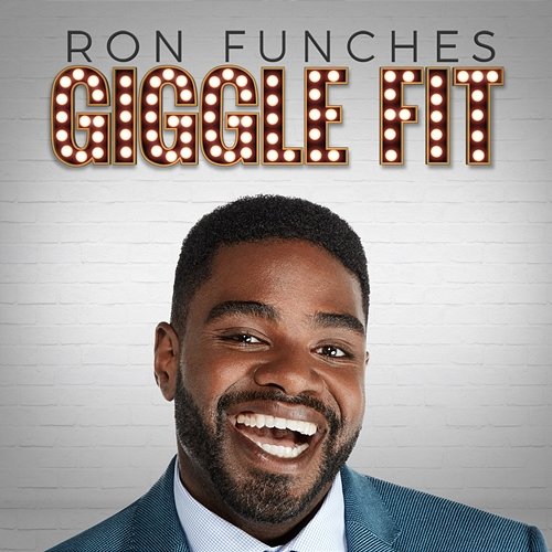 Giggle Fit Ron Funches