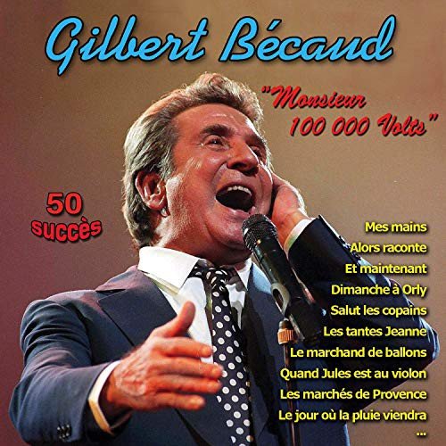 Gilbert Becaud - Monsieur 100 000 Volts - 50 Succes Gilbert Becaud