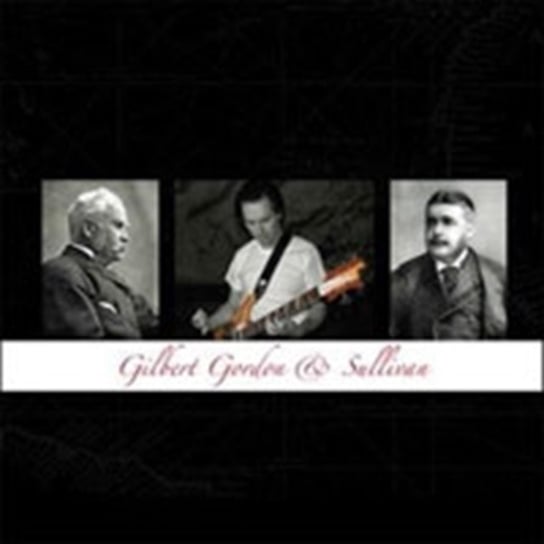 Gilbert, Gordon & Sullivan Gordon Martin
