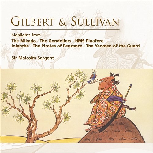 Gilbert & Sullivan highlights Sir Malcolm Sargent