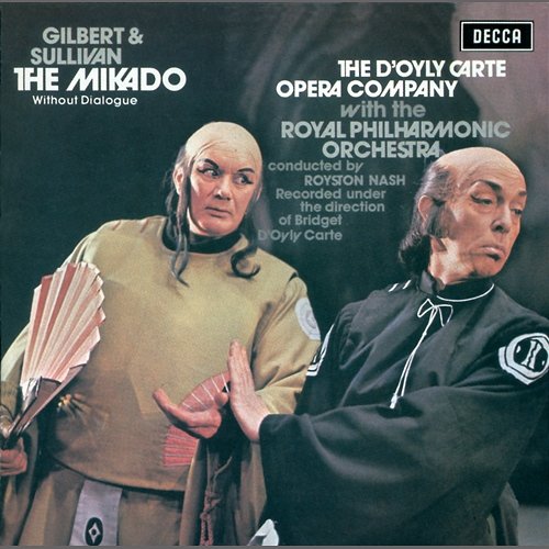 Gilbert & Sullivan: The Mikado D'Oyly Carte Opera Company, Royal Philharmonic Orchestra, Royston Nash