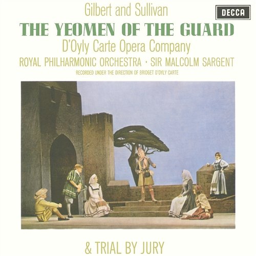 Sullivan: "Tower warders under orders" Thomas Lawlor, D'Oyly Carte Opera Chorus, Royal Philharmonic Orchestra, Sir Malcolm Sargent