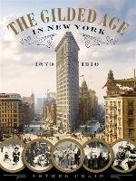 Gilded Age In New York, 1870 - 1910 Crain Esther