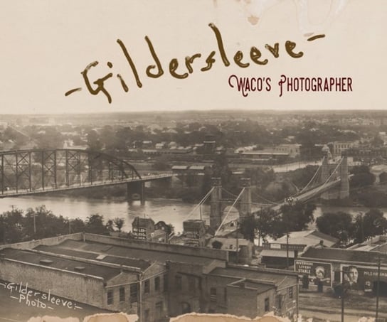 Gildersleeve: Wacoas Photographer Opracowanie zbiorowe