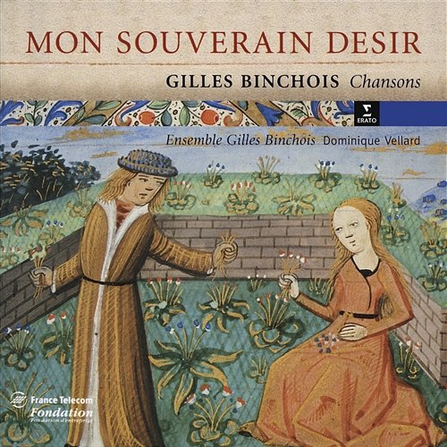 Gilles Binchois - Chansons Ensemble Gilles Binchois, Dominique Vellard