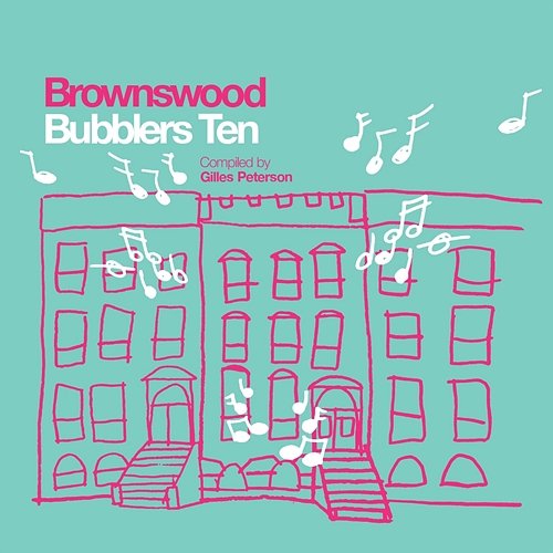 Gilles Peterson Presents: Brownswood Bubblers Ten Various Artists