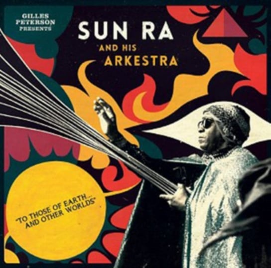 Gilles Peterson Presents Sun Ra and His Arkestra, płyta winylowa Sun Ra And His Arkestra