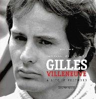 Gilles Villeneuve: Immagini Di Una Vita / A Life in Pictures Donnini Mario
