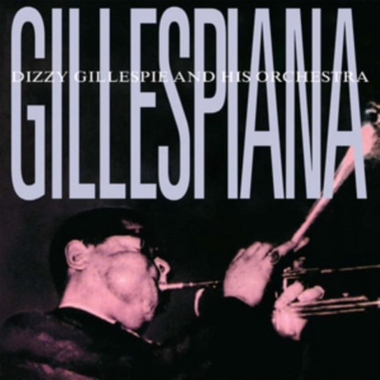 Gillespiana Gillespie Dizzy and his Orchestra