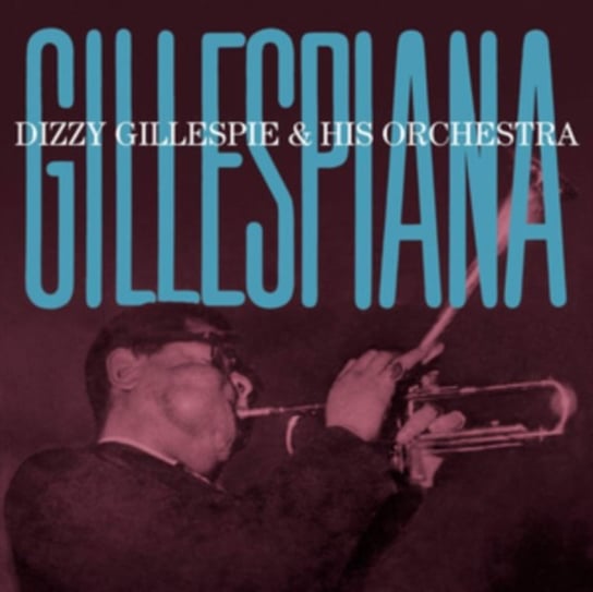 Gillespiana Gillespie Dizzy