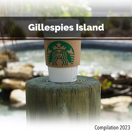 Gillespies Island Compilation 2023 John Toso, Mauro Rawn, Benny Montaquila Dj
