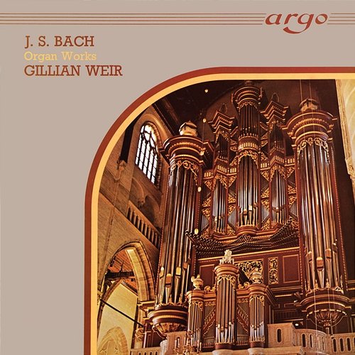 Gillian Weir - A Celebration, Vol. 4 - J.S. Bach Gillian Weir