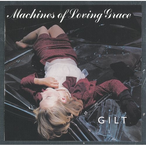 Gilt Machines Of Loving Grace