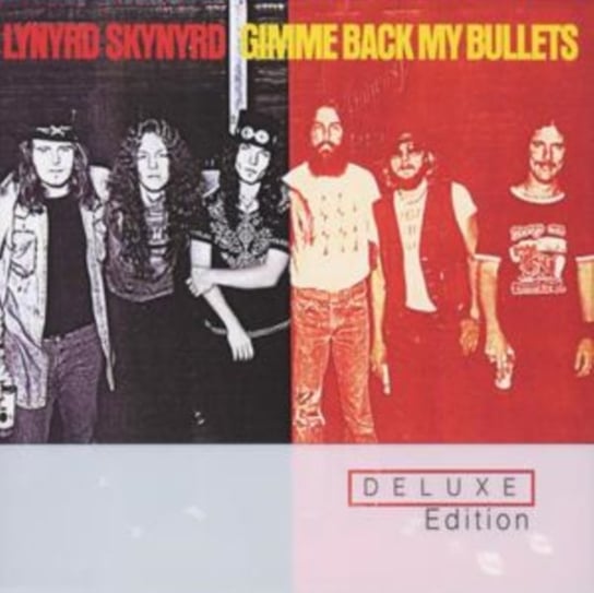 Gimme Back My Bullets (Deluxe Edition) Lynyrd Skynyrd