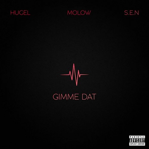 Gimme Dat HUGEL & MOLOW
