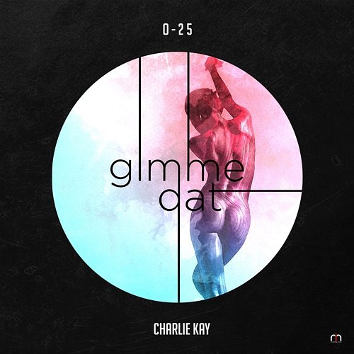 Gimme Dat Charlie Kay | O-25