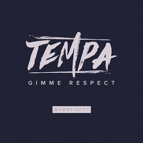 Gimme Respect Tempa