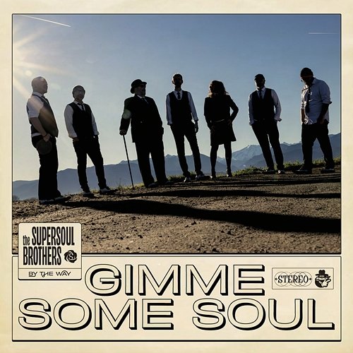 Gimme Some Soul The Supersoul Brothers